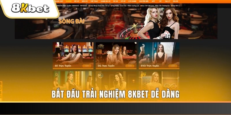 Bắt đầu trải nghiệm 8KBET dễ dàng
